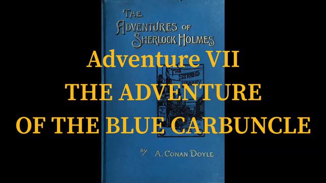 The Adventures of Sherlock Holmes Adventure 7 ADVENTURE OF THE BLUE CARBUNCLE By Arthur Conan Doyle смотреть онлайн