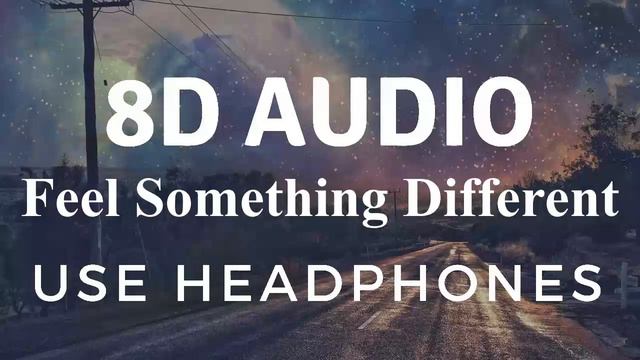 Bea Miller, Aminé - FEEL SOMETHING DIFFERENT (8D Audio)