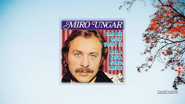 Miro Ungar - Sad me opet volis ti смотреть онлайн