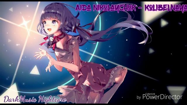 ✓ Nightcore - Kolibelnaya || Aida Nikolaychuk || смотреть онлайн