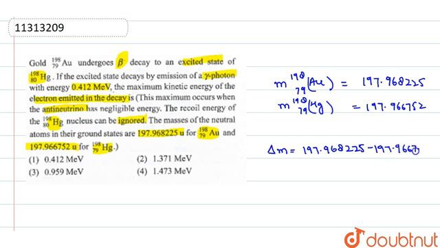 Gold `._(79)^(198)Au` undergoes `beta^(-)` decay to an excited state of `._(80)^(198)Hg`. If the... смотреть онлайн