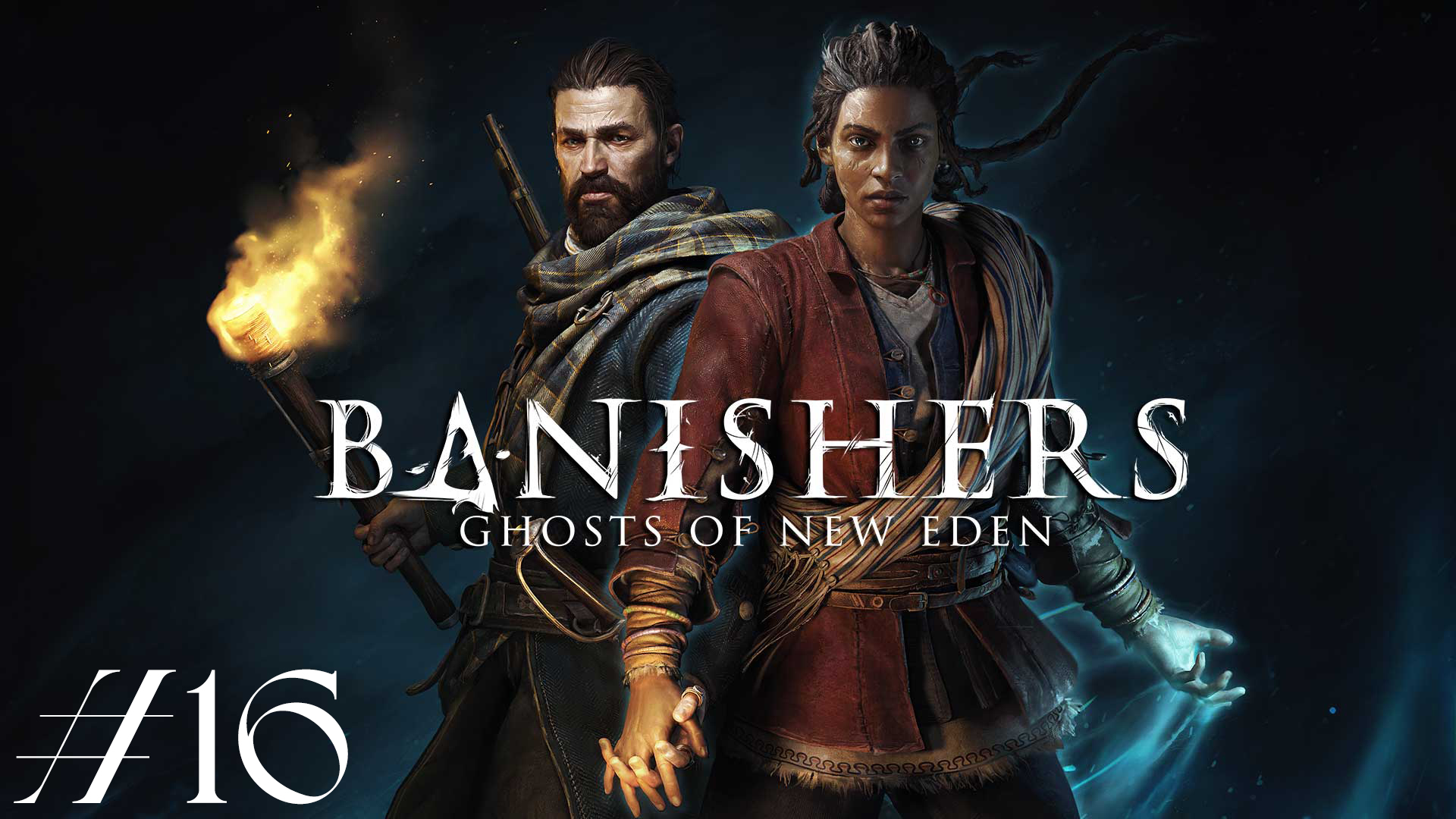 Сильная женщина и мужлан. Banishers: Ghosts of New Eden #16