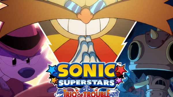 Sonic Superstars: Trio of Trouble (2023)