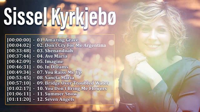 Sissel Kyrkjebø Greatest Hits Full Album - Sissel Kyrkjebø The Most Baeutyfull Vocal Of Norway