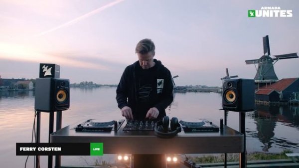 Ferry Corsten live from de Zaanse Schans, The Netherlands || Armada Unites Livestream (4K)