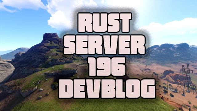 Сервер Rust 196 devblog | Как создать смотреть онлайн