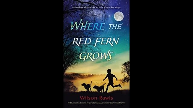 Where the Red Fern Grows — Chapter 11 смотреть онлайн