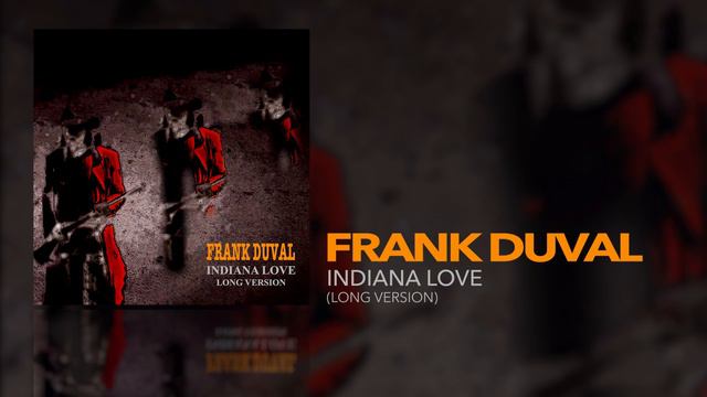 Frank Duval - Indiana Love (Long Version) (Static Video)