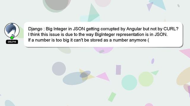 Django : Big Integer in JSON getting corrupted by Angular but not by CURL? смотреть онлайн