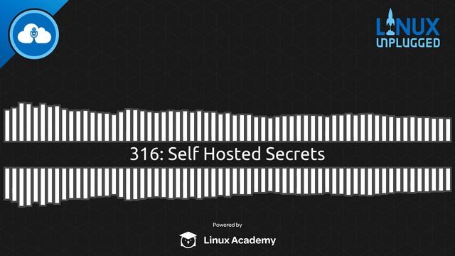 Self Hosted Secrets | LINUX Unplugged 316 смотреть онлайн