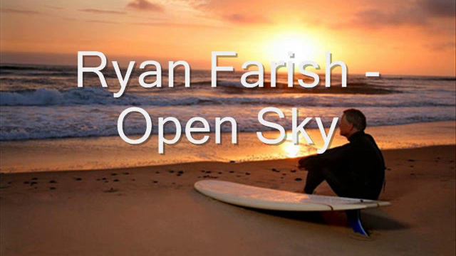 Ryan Farish - Open Sky смотреть онлайн
