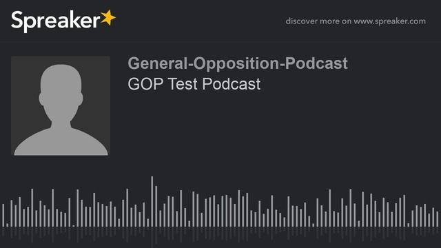 GOP Test Podcast (made with Spreaker) смотреть онлайн