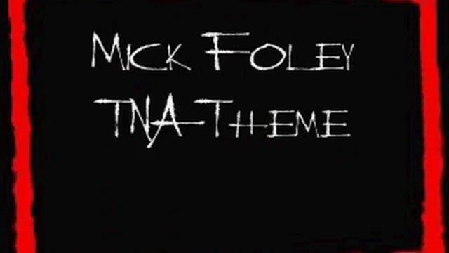 Mick Foley TNA 2nd Theme