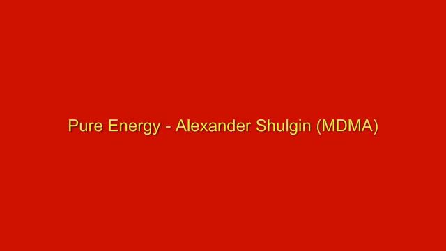 Pure Energy - Alexander Shulgin MDMA смотреть онлайн