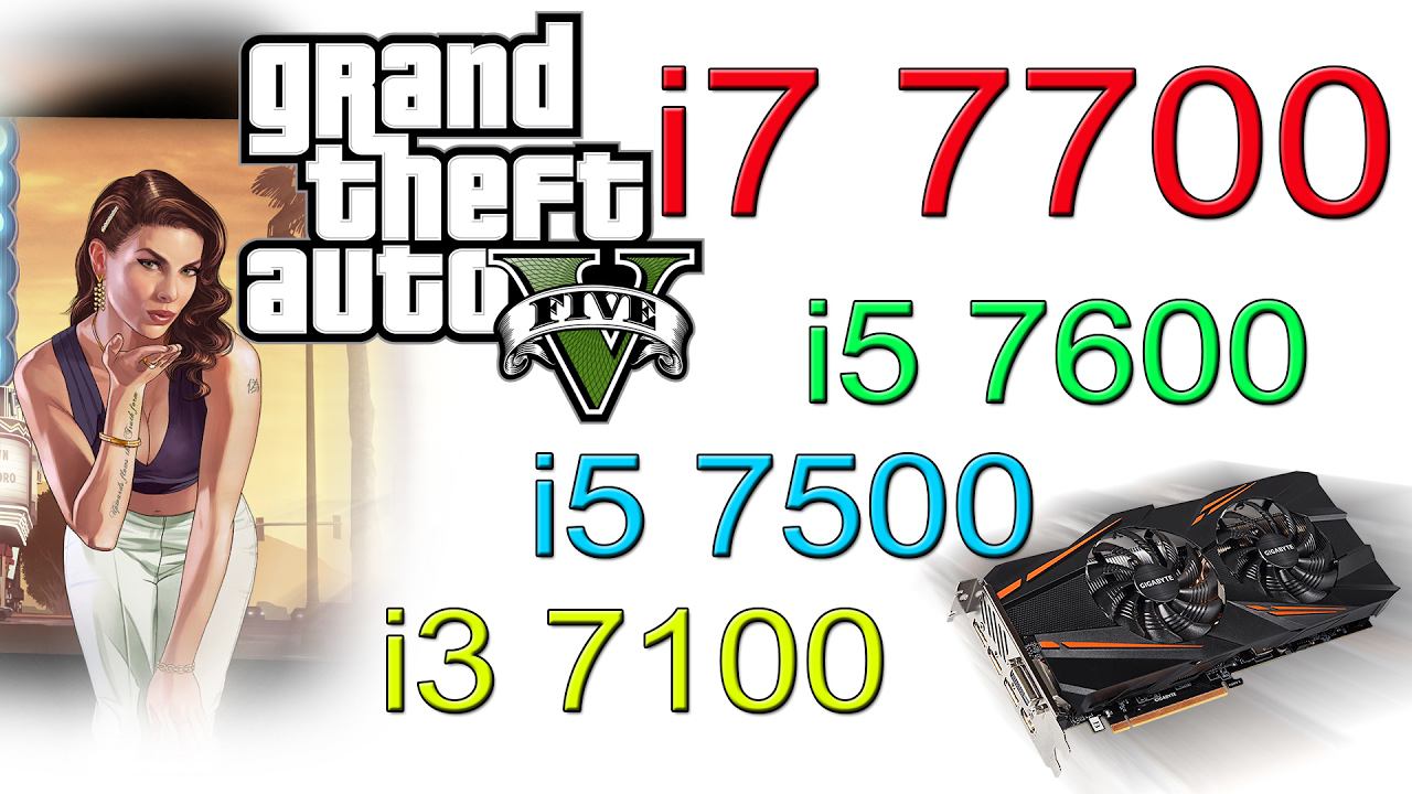 Kaby Lake Battle i7 7700 vs i5 7600 vs i5 7500 vs i3 7100 in GTA5 GTX1070 смотреть онлайн