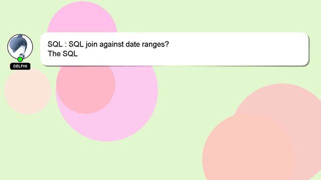 SQL : SQL join against date ranges? смотреть онлайн