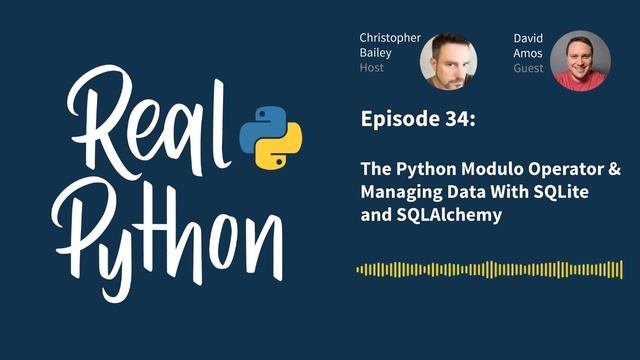 Python Modulo Operator & Managing Data With SQLite and SQLAlchemy | Real Python Podcast #34 смотреть онлайн