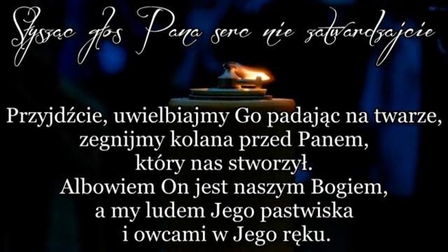 Psalm 95 Słysząc głos Pana serc nie zatwardzajcie смотреть онлайн