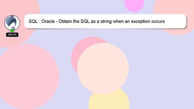 SQL : Oracle - Obtain the SQL as a string when an exception occurs смотреть онлайн