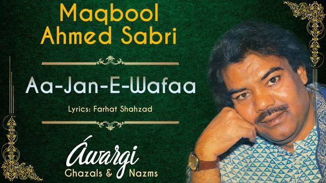 Aa-Jan-E-Wafaa - Awargi | Maqbool Ahmed Sabri | Official Audio Song смотреть онлайн
