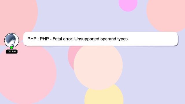 PHP : PHP - Fatal error: Unsupported operand types смотреть онлайн