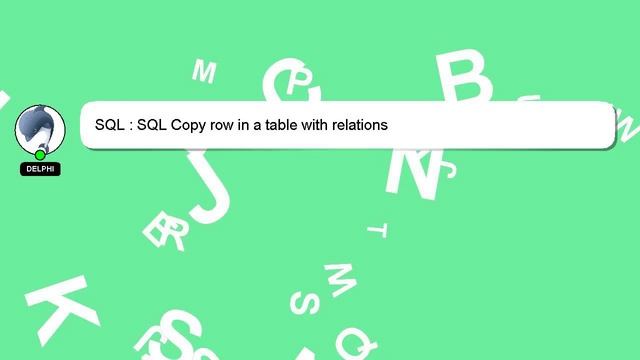 SQL : SQL Copy row in a table with relations смотреть онлайн