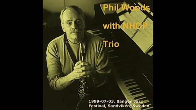 Phil Woods & NHOP Trio - 1999-07-03, Bangen Jazz Festival, Sandviken, Sweden смотреть онлайн