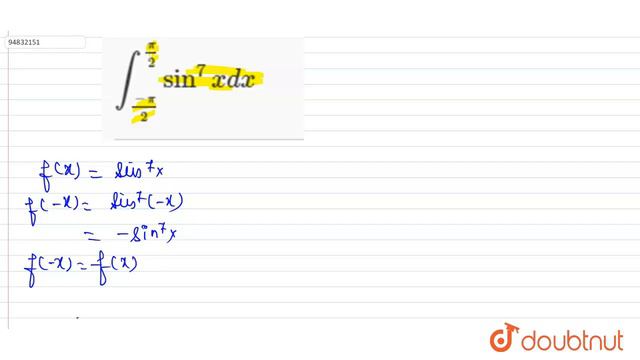 `int_((-pi)/(2))^((pi)/(2))sin^(7)x dx` смотреть онлайн