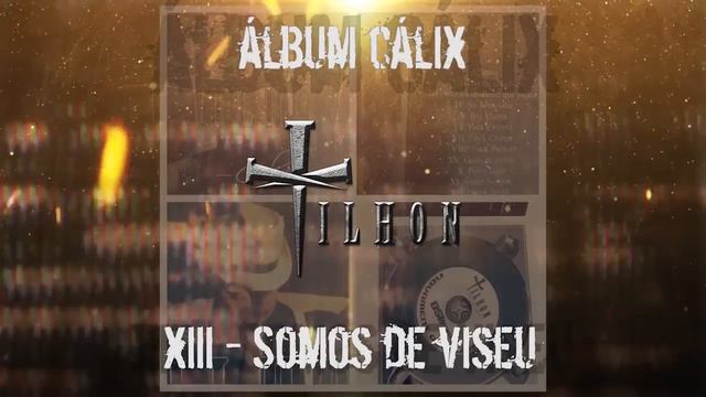 13. TILHON - Somos de Viseu (Cálix, 2015) смотреть онлайн