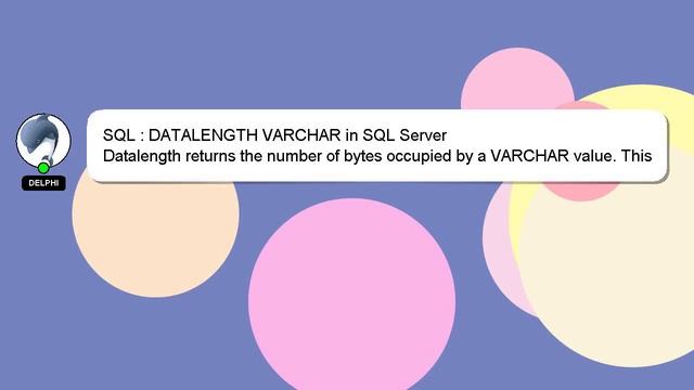 SQL : DATALENGTH VARCHAR in SQL Server смотреть онлайн