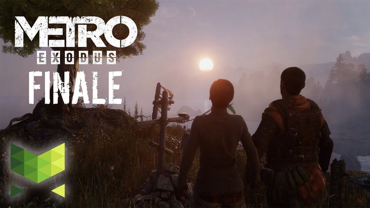 Прохождение Metro  Exodus. Финал. Хорошая концовка.