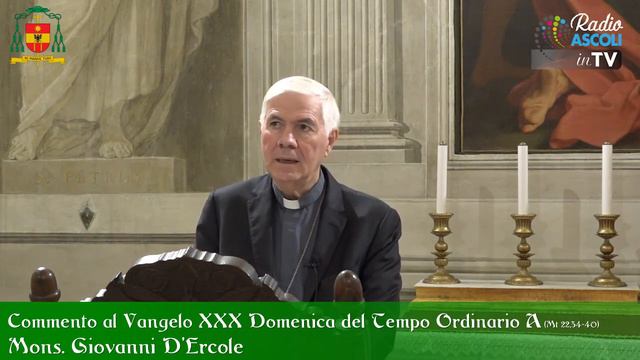 Commento al Vangelo 25 Ottobre 2020 | XXX Domenica Tempo Ordinario anno A | Mons. Giovanni D'Ercol смотреть онлайн
