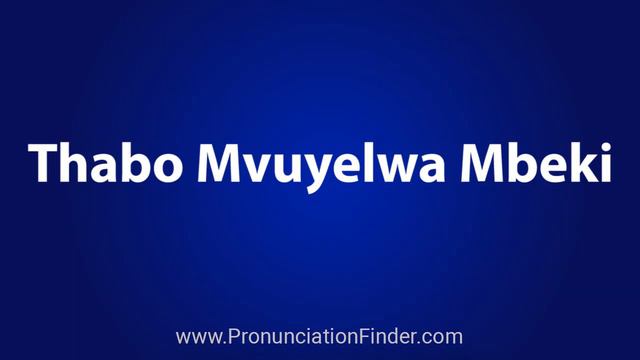 How To Pronounce Thabo Mvuyelwa Mbeki смотреть онлайн