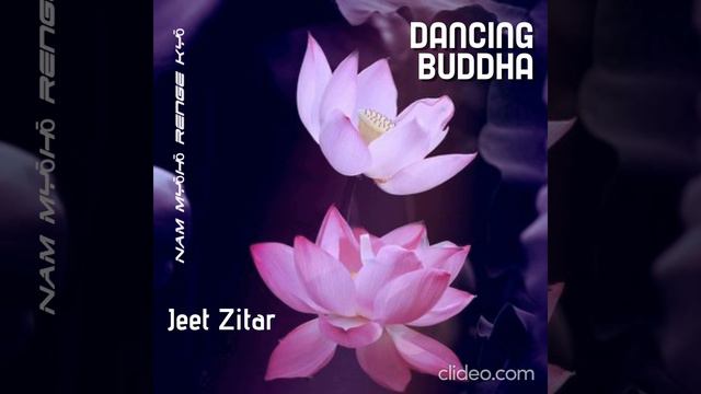 Dancing Buddha - Nam Myoho Renge Kyo By JEET ZITAR - Progressive Dance Reprise