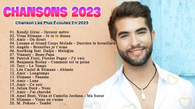 Chanson Francaise 2023 Nouveauté ⚡ Kendji Girac, Vitaa, Slimane, Amir, Louane