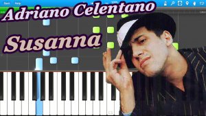 Adriano Celentano - Susanna [Piano Tutorial] Synthesia