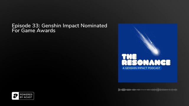 Episode 33: Genshin Impact Nominated For Game Awards смотреть онлайн