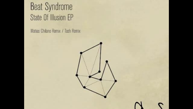 Beat Syndrome - State Of Illusion (Matias Chilano Remix) [Crossfade Sounds] смотреть онлайн