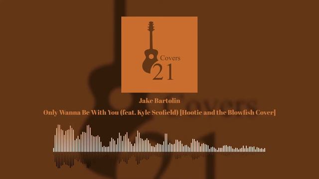 Only Wanna Be With You (feat. Kyle Scofield) [Hootie and the Blowfish Cover] смотреть онлайн
