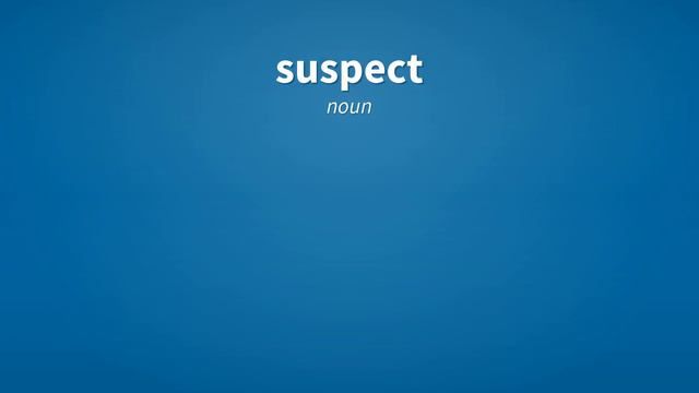 Suspect | Meaning Of Suspect