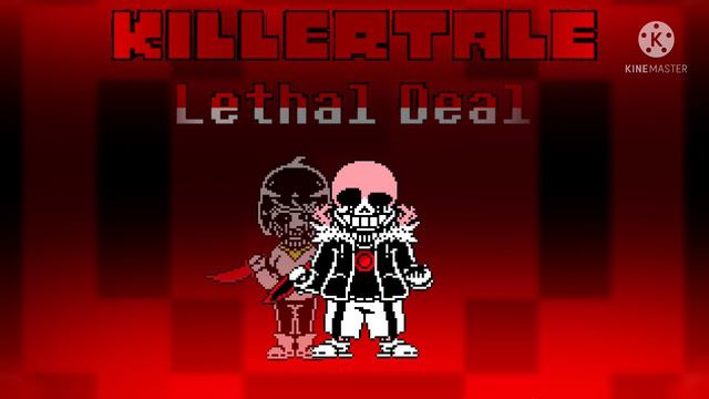 【Undertale AU 】【KillerTale】 - 『Lethal Deal』-  [REMIX]