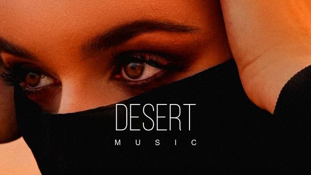Desert Music - Ethnic & Deep House Mix 2024 [Vol.51]