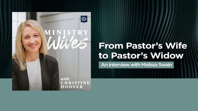 From Pastor’s Wife to Pastor’s Widow (an interview with Melissa Swain) смотреть онлайн