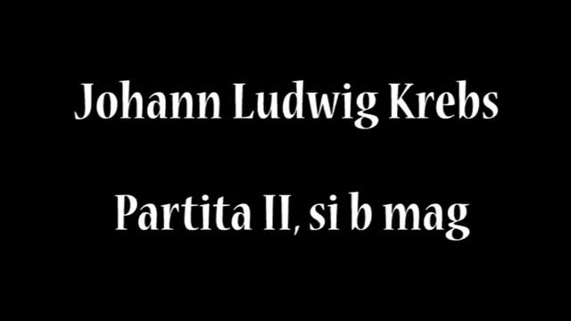 Johann Ludwig Krebs (1713-1780) - Sonata, Tocata & Fugue, Partita, Trio Sonatas, etc смотреть онлайн