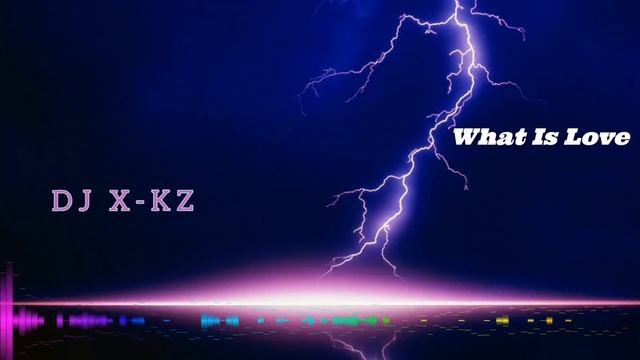 What is Love - Haddaway (Dj x-kz remix) смотреть онлайн