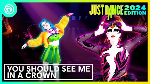 Just Dance 2024 Edition - you should see me in a crown by Billie Eilish