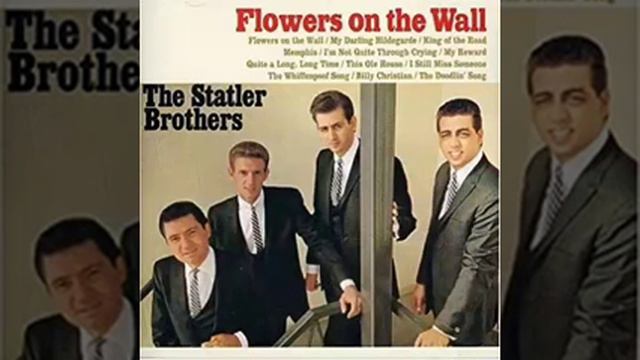 Flowers On The Wall - The Statler Brothers