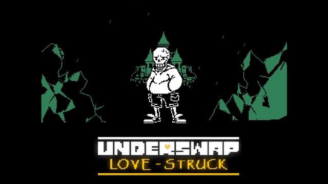 UNDERSWAP - LOVE Struck OST (Undertale | Underswap)