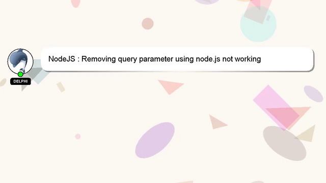 NodeJS : Removing query parameter using node.js not working смотреть онлайн