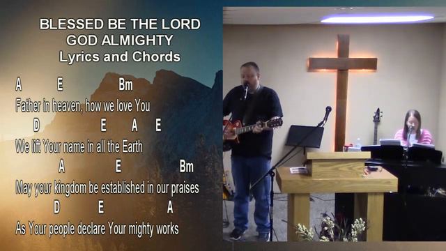 Blessed Be The Lord God Almighty - With Lyrics and Chords смотреть онлайн